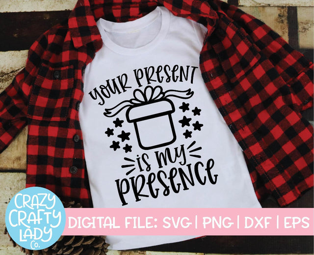 Your Present Is My Presence | Christmas SVG Cut File SVG Crazy Crafty Lady Co. 