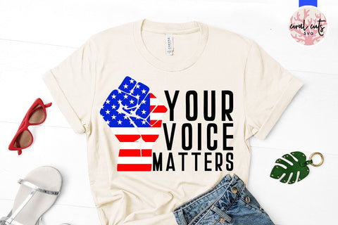 Your voice matters - US Election SVG EPS DXF PNG File SVG CoralCutsSVG 