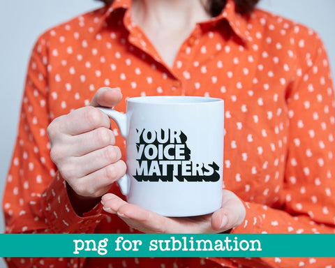 Your voice matters, Your voice matters png, Diversity print, Classroom decor, Office decor, Uplift home decor, Girl power Sublimation MAKStudion 