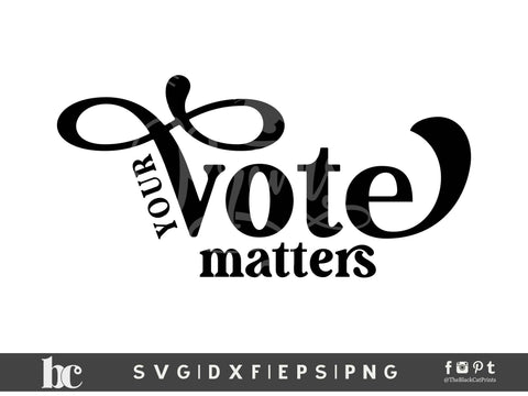 Your Vote Matters | USA Elections cut file SVG TheBlackCatPrints 