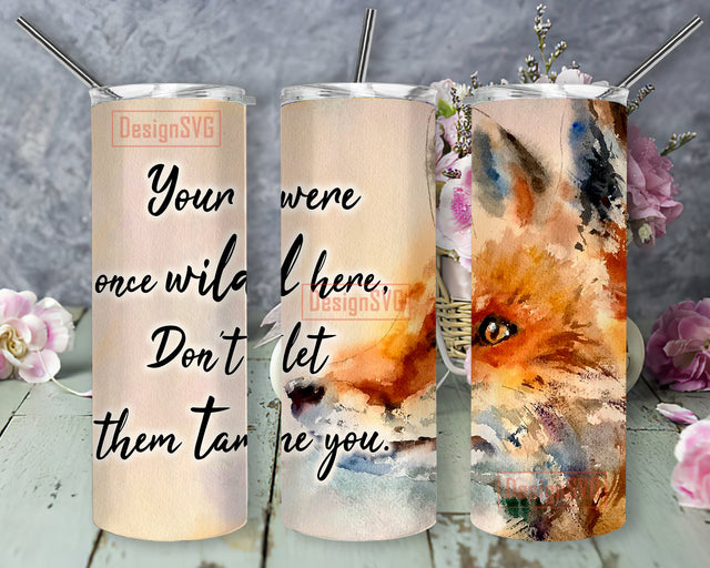 Your Were Once Wild Here Don't Let Them Tame You Tumbler Png, Cottage Core Fox 20oz Skinny Tumbler, Watercolor Fox Tumbler Design, Fox Sublimation Design, Instant Download Sublimation DesignSVG 