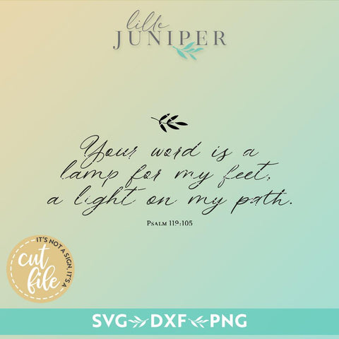 Your Word is a Lamp for My Feet SVG | Psalm 119:105 SVG | Christian SVG | Farmhouse Sign Design SVG LilleJuniper 
