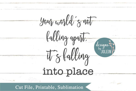 Your world's not falling apart SVG Designs by Jolein 