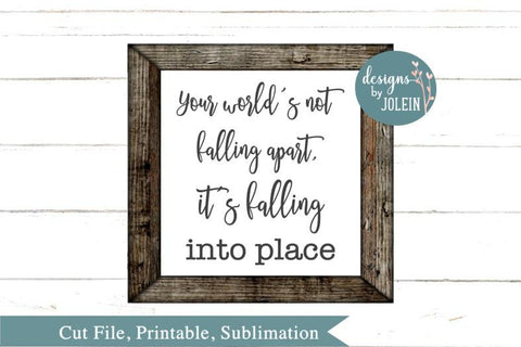 Your world's not falling apart SVG Designs by Jolein 