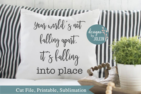 Your world's not falling apart SVG Designs by Jolein 