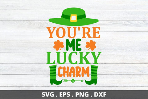 You're me lucky charm SVG Designangry 
