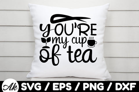 You're my cup of tea svg SVG akazaddesign 