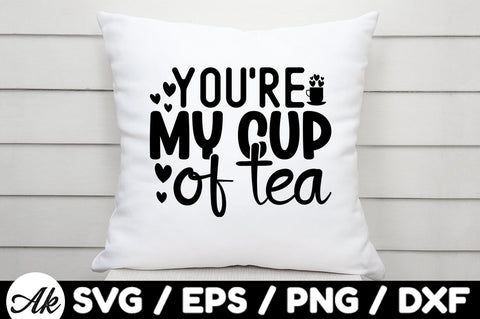 You're my cup of tea svg SVG akazaddesign 