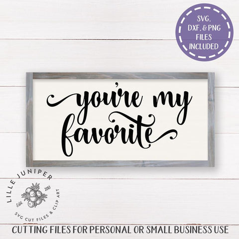 You're My Favorite SVG | Love SVG | Farmhouse Sign SVG SVG LilleJuniper 