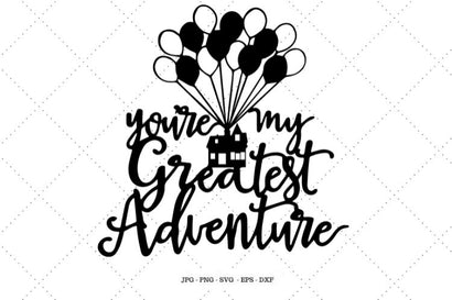 youre my greatest adventure 2 svg SVG SVG Digital Designer 