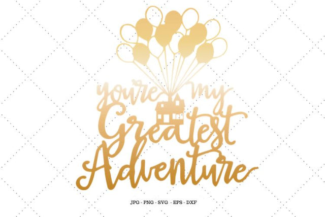 youre my greatest adventure Golden svg SVG SVG Digital Designer 