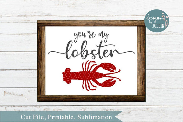 You're my lobster SVG Designs by Jolein 