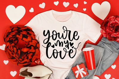 You're My Love SVG, Valentines Day SVG Quotes SVG dapiyupi store 