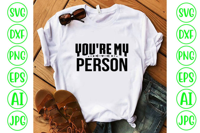 You're My Person SVG Cut File SVG Syaman 