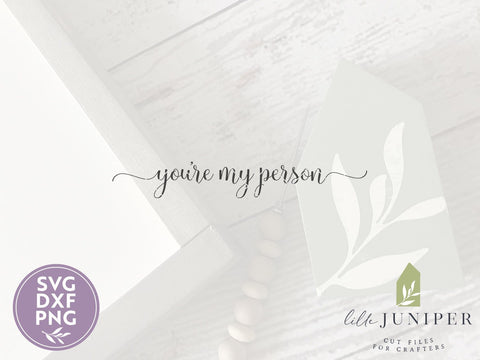 You're My Person SVG Files | Farmhouse SVG SVG LilleJuniper 