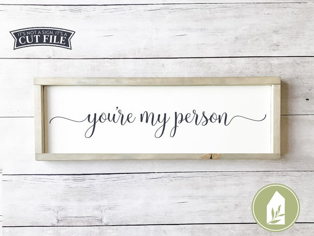 You're My Person SVG Files | Farmhouse SVG SVG LilleJuniper 