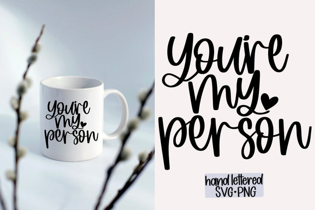 You're my person SVG, Hand Lettered SVG SVG AnitaAlyiaLettering 