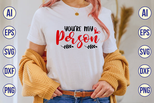 You're My Person svg SVG shah alam 