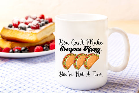 You're Not a Taco Funny Sublimation Sublimation Rupkotha 