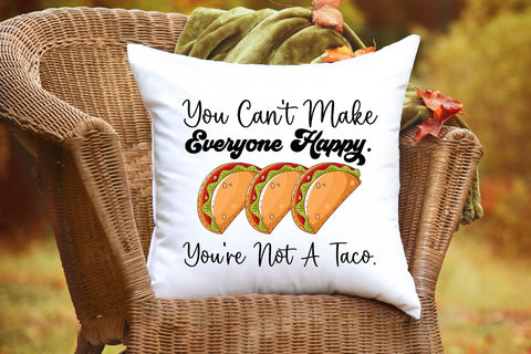 You're Not a Taco Funny Sublimation Sublimation Rupkotha 
