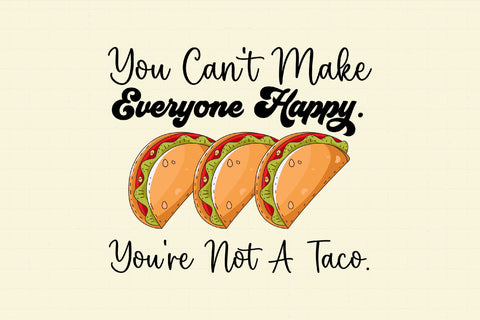 You're Not a Taco Funny Sublimation Sublimation Rupkotha 