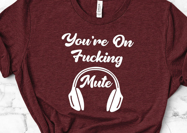 You're on Fucking Mute Headphones Adult SVG Design | So Fontsy SVG Crafting After Dark 