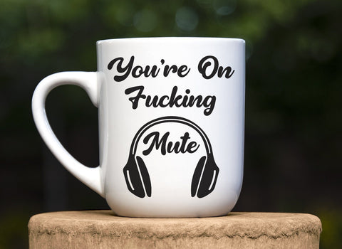 You're on Fucking Mute Headphones Adult SVG Design | So Fontsy SVG Crafting After Dark 