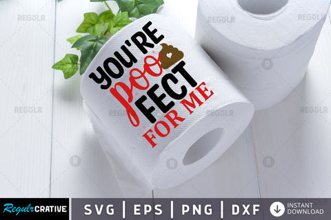 Youre Poo Fect for Me SVG SVG Regulrcrative 