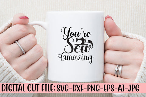 You're Sew Amazing SVG Cut File SVG Syaman 