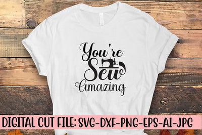 You're Sew Amazing SVG Cut File SVG Syaman 