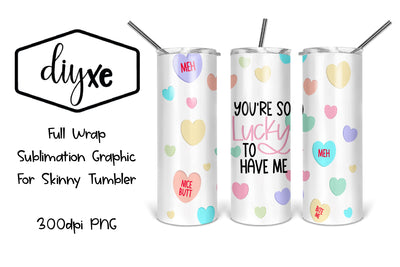 You're So Lucky | Valentine Sublimation Tumbler Sublimation DIYxe Designs 
