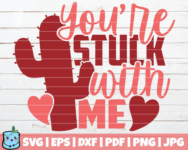 You're Stuck With Me SVG MintyMarshmallows 
