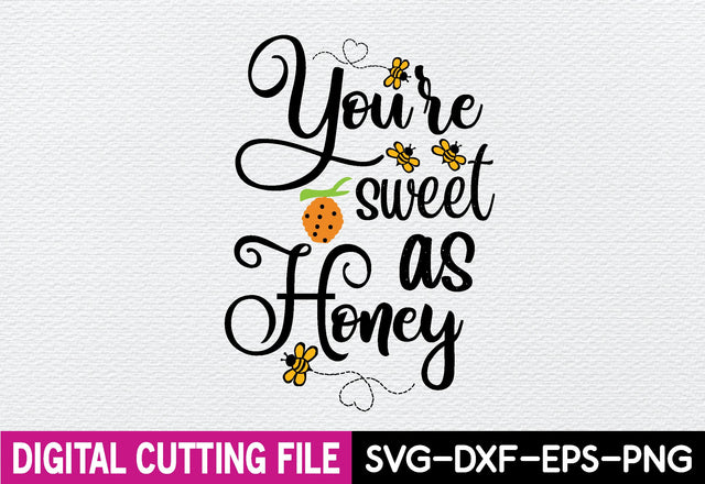 you're sweet as honey svg SVG designstore 
