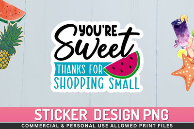 Youre sweet thanks for Sublimation PNG Sublimation Regulrcrative 