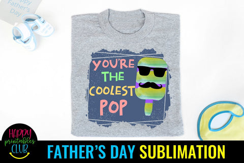 You're the Coolest Pop-Father's Day Sublimation- Sublimation Sublimation Happy Printables Club 