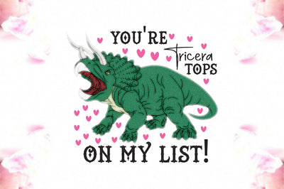 You're Tricera Tops Valentine PNG Sublimation Jagonath Roy 