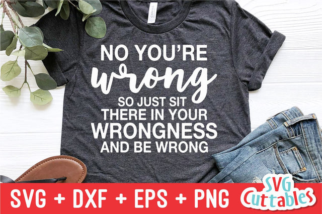 You're Wrong Svg Cuttables 