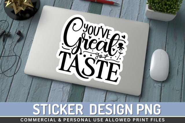 Youve got great taste Sublimation PNG Sublimation Regulrcrative 