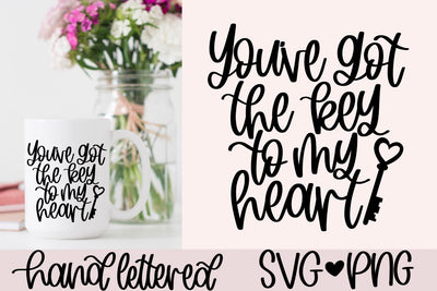 You've got the key to my heart SVG SVG AnitaAlyiaLettering 