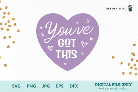 You've got this - SVG file SVG Design Owl 