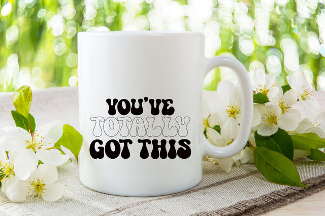 You’ve Totally Got This SVG SVG Rupkotha 