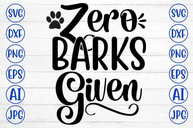 Zero Barks Given SVG SVG Syaman 