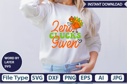 Zero Clucks Given SVG Cut File SVGs,Quotes and Sayings,Food & Drink,On Sale, Print & Cut SVG DesignPlante 503 