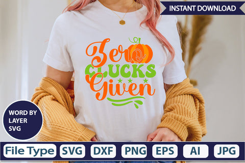 Zero Clucks Given SVG Cut File SVGs,Quotes and Sayings,Food & Drink,On Sale, Print & Cut SVG DesignPlante 503 