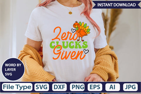 Zero Clucks Given SVG Cut File SVGs,Quotes and Sayings,Food & Drink,On Sale, Print & Cut SVG DesignPlante 503 