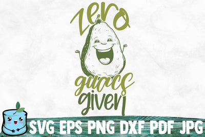 Zero Guacs Given SVG MintyMarshmallows 