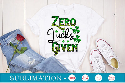 Zero Lucks Given Happy St. Patrick’s Day SVGs,Quotes and Sayings,Food & Drink,On Sale, Print & Cut Sublimation DesignPlante 503 