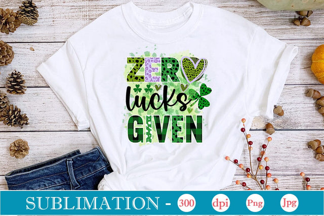 Zero Lucks Given Sublimation SVGs,Quotes and Sayings,Food & Drink,On Sale, Print & Cut Sublimation DesignPlante 503 