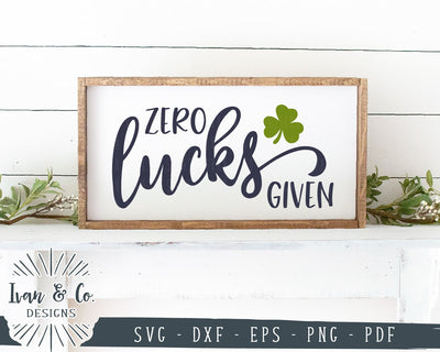 Zero Lucks Given SVG Files | St. Patrick's Day SVG | Shamrock SVG | Clover SVG | Cricut | Silhouette | Commercial Use | Digital Cut Files (1094485364) SVG Ivan & Co. Designs 