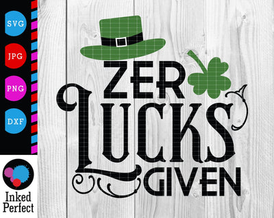 Zero Lucks Given SVG Inked Perfect 